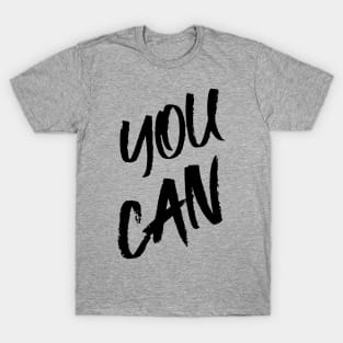 You Can T-Shirt